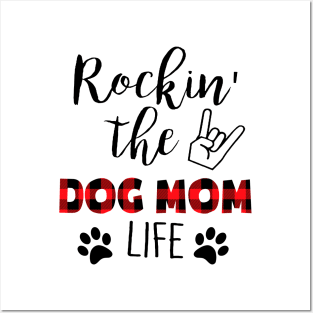 Rockin' The Dog Mom Life Posters and Art